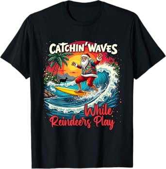 Funny Christmas In July Santa CATCHIN’ WAVES Reindeers Play T-Shirt