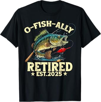 Fishing Retirement Gift O-Fish-Ally Retired 2025 Fisherman T-Shirt