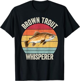 Brown Trout Whisperer, Funny Brown Trout T-Shirt