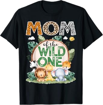 Mom Of The Wild One Safari Jungle 1St Birthday Party T-Shirt