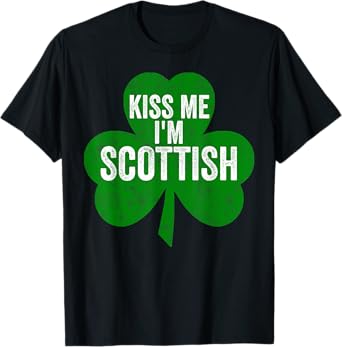 Saint Patricks Day Funny Shirt Kiss Me I'm Scottish T-Shirt