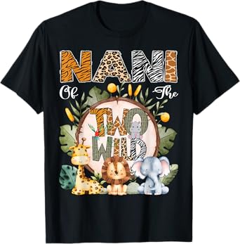 Nani Of The Two Wild Animal Safari 2Nd Birthday Party T-Shirt