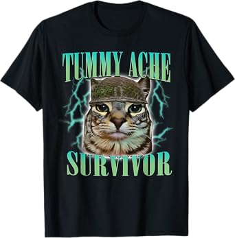 Funny Tummy Ache Survivor Cat Meme Saying Cats Animals T-Shirt
