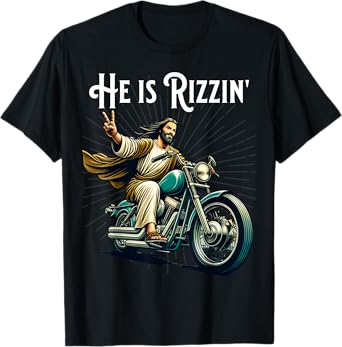Rizzen Funny Rizz He is Rizzin Jesus Riding Motorcycle T-Shirt