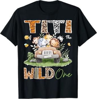 Titi of the Wild One 1St Birthday Safari Animals Truck T-Shirt