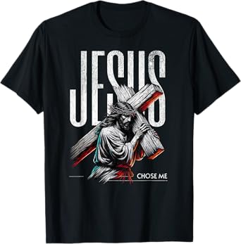 Jesus Chose Me, GOD Loving Christian Faith in Christ T-Shirt