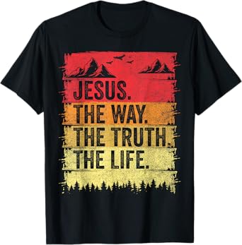 Jesus The Way The Truth Life Men Women Christian Worship T-Shirt