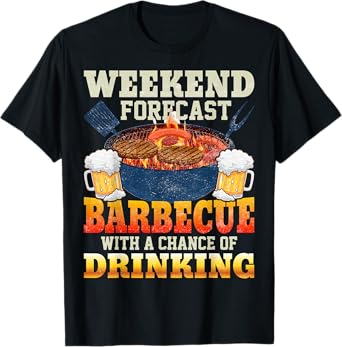 Weekend Forecast Barbecue With a Chance of Drinking Funny T-Shirt