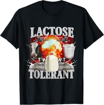 Lactose intolerant Shirt T-Shirt