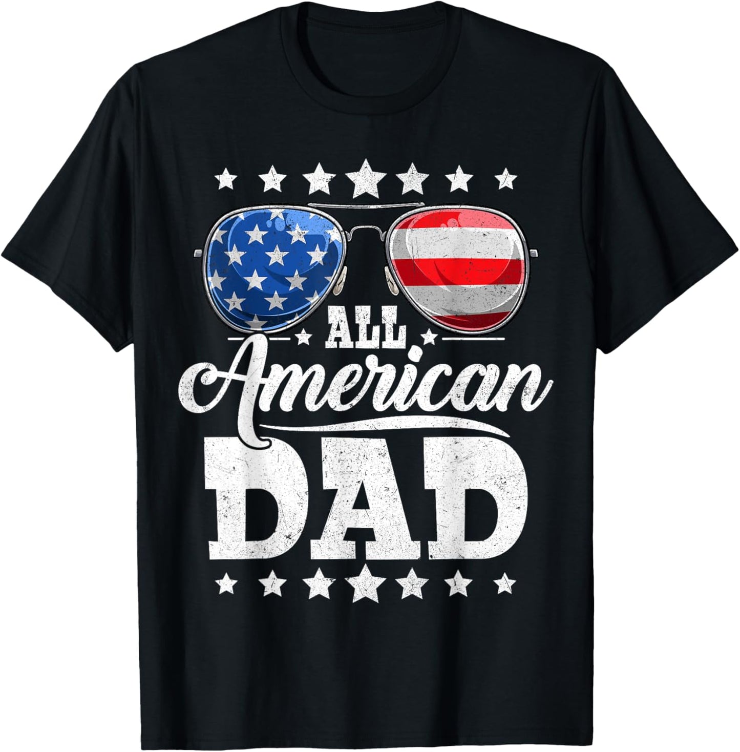 All American Dad 4th Of July Father's Day Sunglasses Family T-shirt