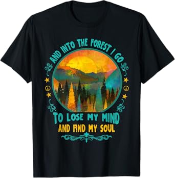 And Into The Forest I Go Hiking Camping Summer Camp T-Shirt for Men Women