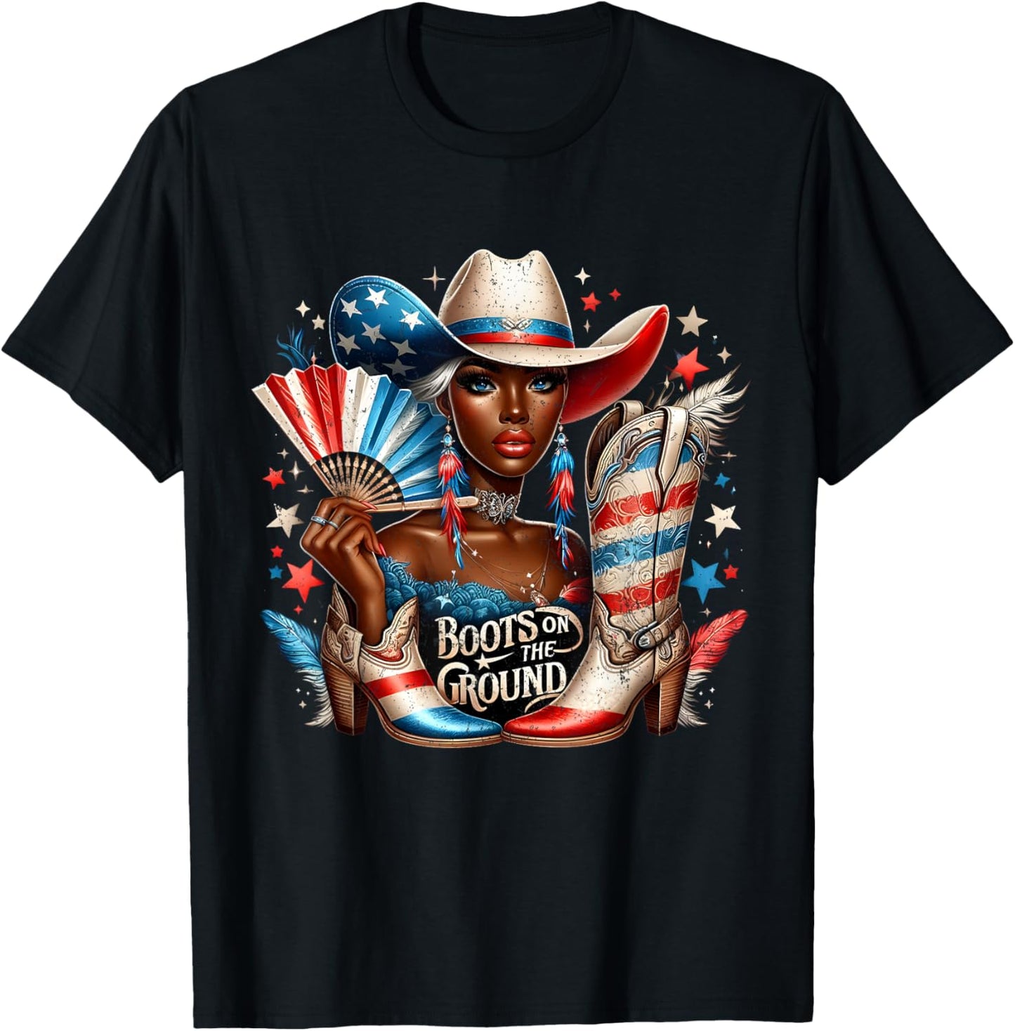I Got My Boots On The Ground Western Cowgirl 4th Of July T-shirt