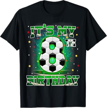 Its My 8th Birthday Boys Soccer 8 Years Old Party Matching T-Shirt