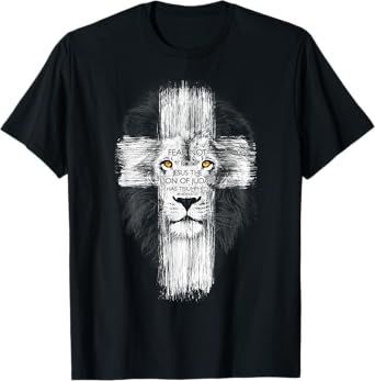 Fear Not For Jesus The Lion Of Judah Has Triumphed T-Shirt