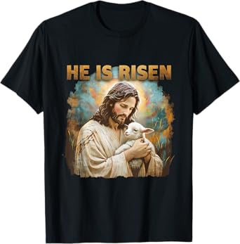 Jesus The Lamb Of God Happy Easter Christian He Is Risen T-Shirt