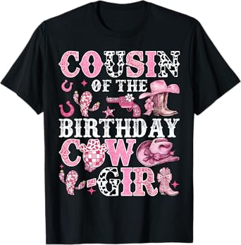 Cousin Of The Birthday Cow-Girl Rodeo Cow Girl Birthday T-Shirt