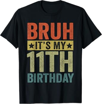 Bruh I'm 11 Birthday Boy Shirt, Bruh It's My 11th Birthday T-Shirt