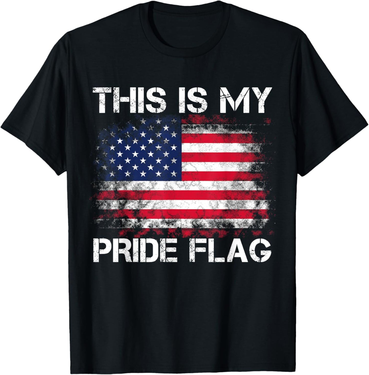 This Is My Pride Flag USA American Patriotic 4th of July T-Shirt