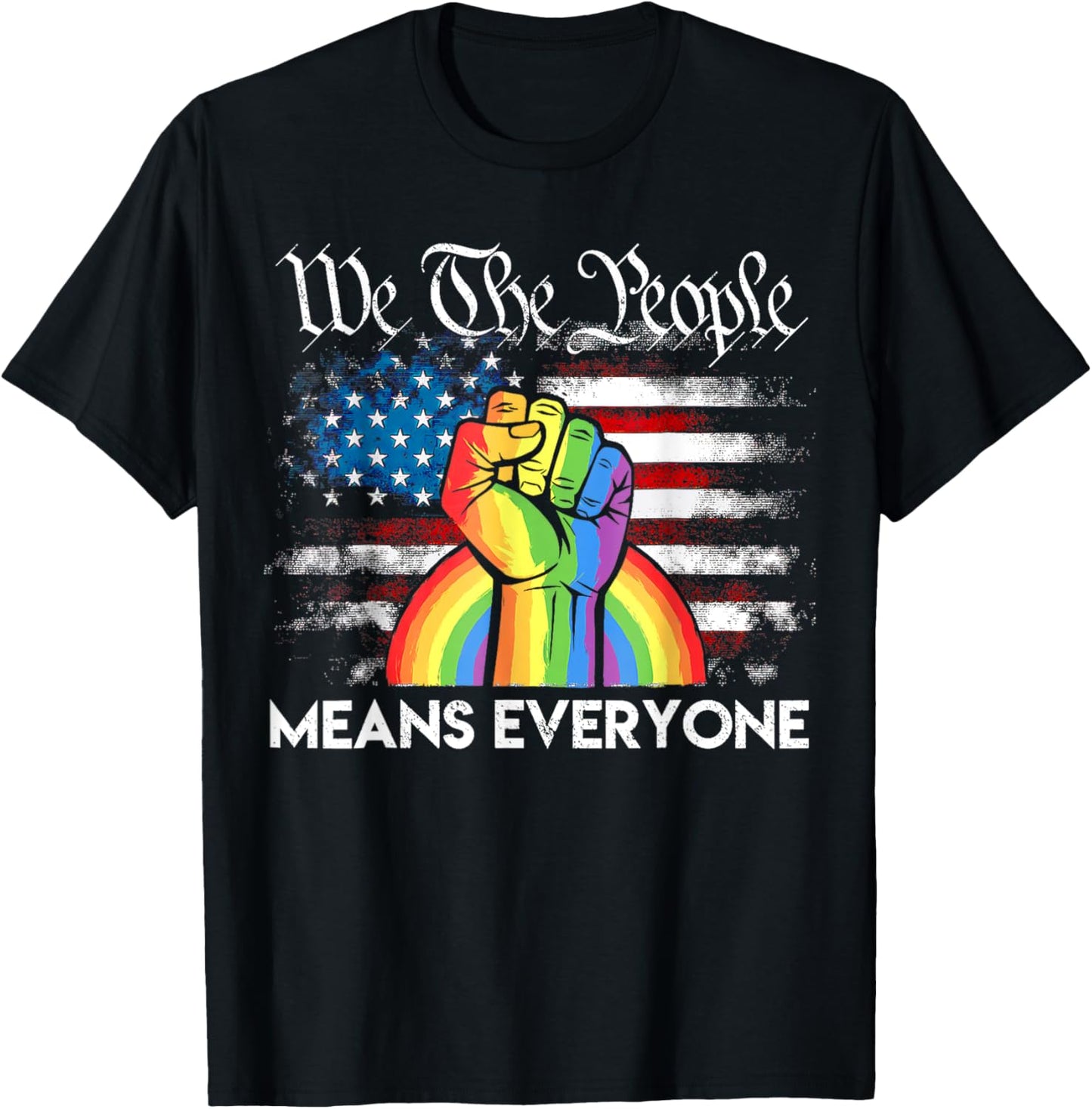 We The People Means Everyone US Constitution LGBT Pride T-Shirt