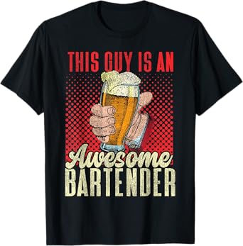 Bartender Mixologist Beer This Guy is an Awesome Bartender T-Shirt