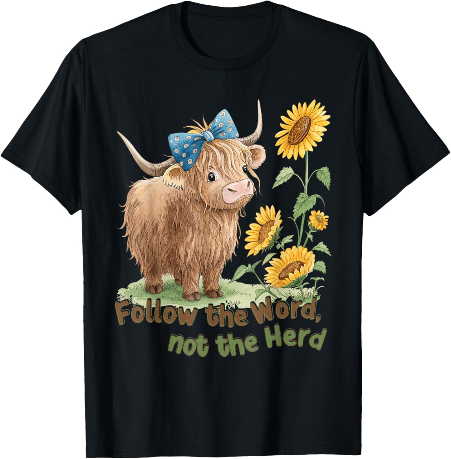 Follow The Word Not The-Herd Highland Cow Bible Verse Faith T-Shirt
