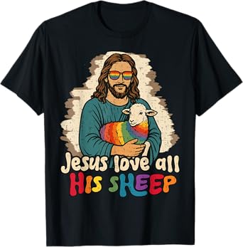 Jesus Loves All His Sheep Gay LGBTQ Proud Ally Christians T-Shirt