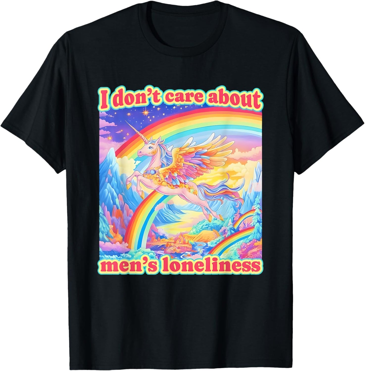 Unicorn I Don't Care About Men's Loneliness T-Shirt