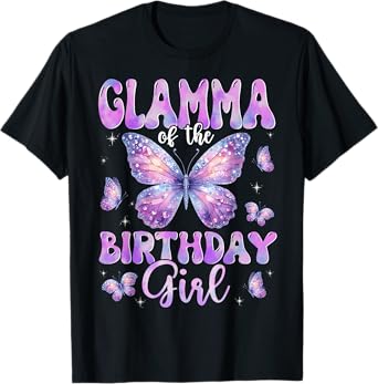 Glamma Of The Birthday Girl Butterfly Family Matching T-Shirt