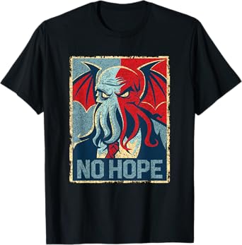 Cthulhu For President No Hope Poster, Vintage Cthulhu Mythos T-Shirt