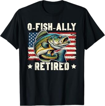 O Fish Ally Retired Fisherman Fishing Bass Retirement T-Shirt
