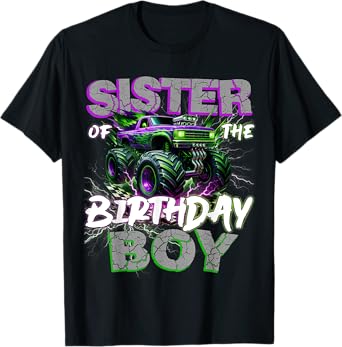 Sister Of The Birthday Monster Truck Family Matching Party T-Shirt
