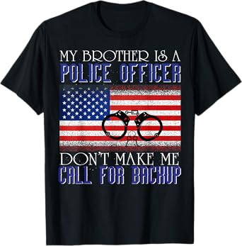 My Brother is a Police Officer Funny Family T-Shirt