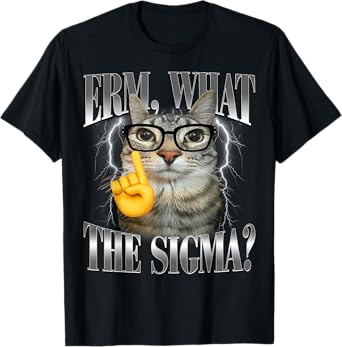 Erm, What the Sigma? Funny Humor Cat Meme With Sunglasses T-Shirt for Men Women Kids