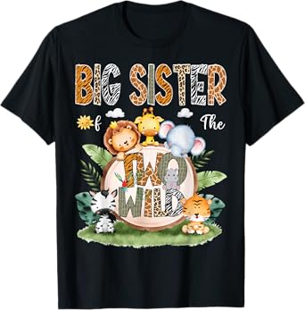Big Sister Of The Two Wild 2Nd Birthday Safari Animal Lover T-Shirt