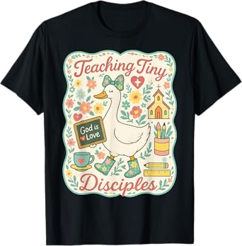 Teaching Tiny Disciples Christian Bible Teacher Goose T-Shirt