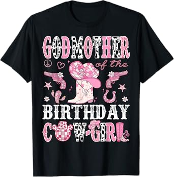GodMother Of The Birthday Cow-Girl Pink Disco Rodeo Western T-Shirt