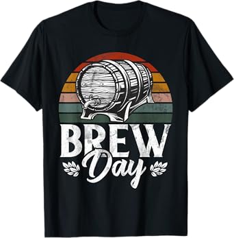 Brew Day Craft Beer Brewers Brew Master Home Brewing Lover T-Shirt