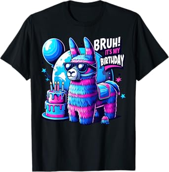 Bruh Its My Birthday Llama Pinata Family Party Boys Girls T-Shirt