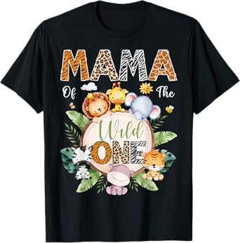 Mama Of The Wild One 1St Birthday Safari Jungle Animal T-Shirt