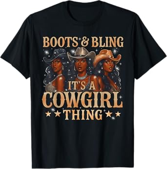 Rodeo Cowboy Boots And Bling Its A Cowgirl Thing Girls Women T-Shirt
