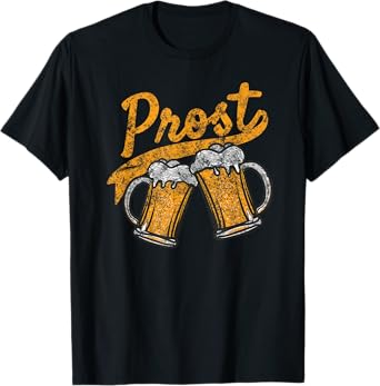 German Prost Cheers Beer Drinking Tshirt distressed design T-Shirt