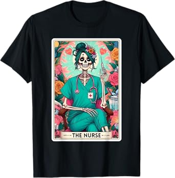 The Nurse Skeleton Tarot Card Funny Nursing Nurse RN LPN NP T-Shirt