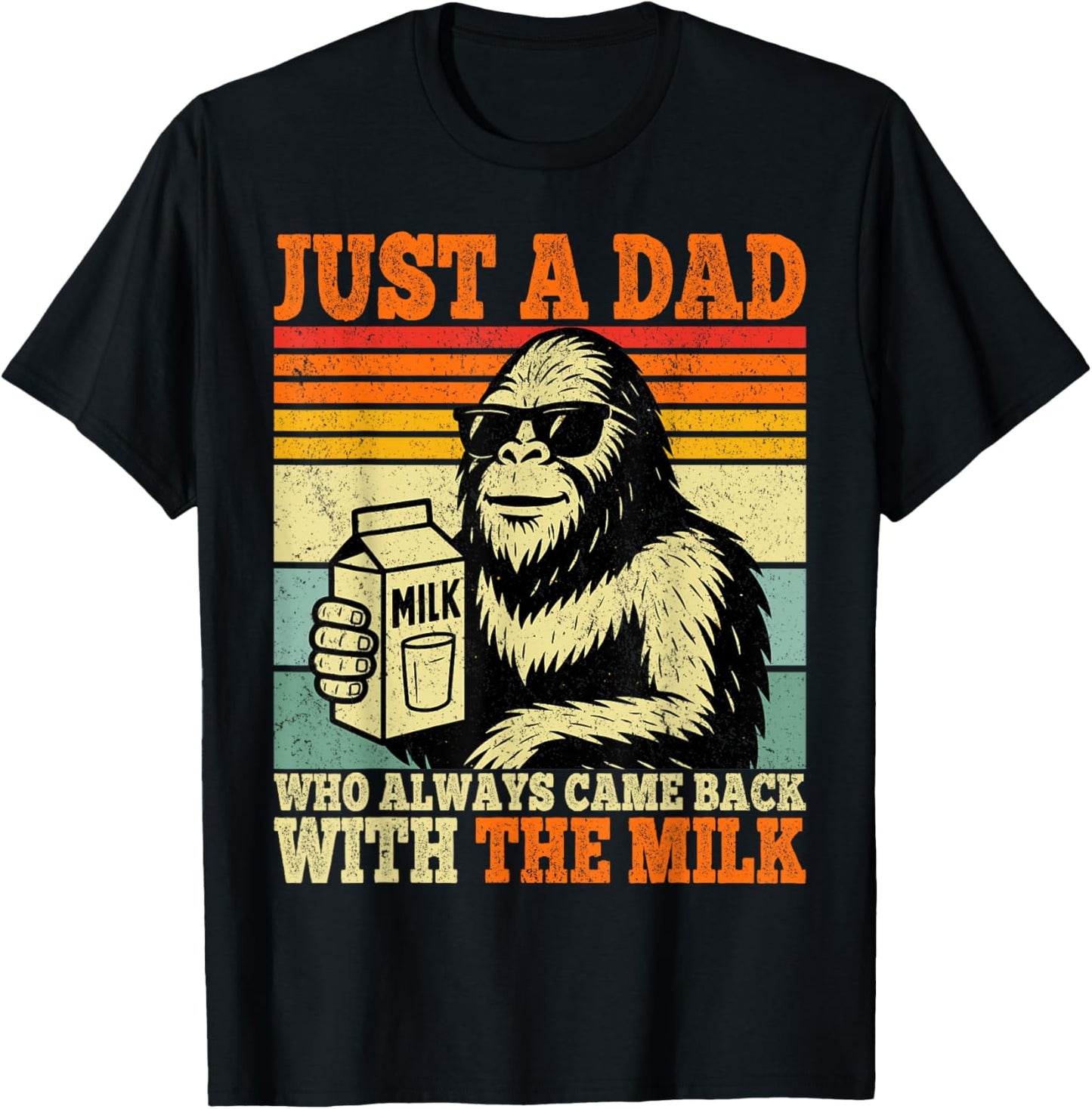 Just a Dad Who Always Came Back With the Milk Fathers Day T-Shirt