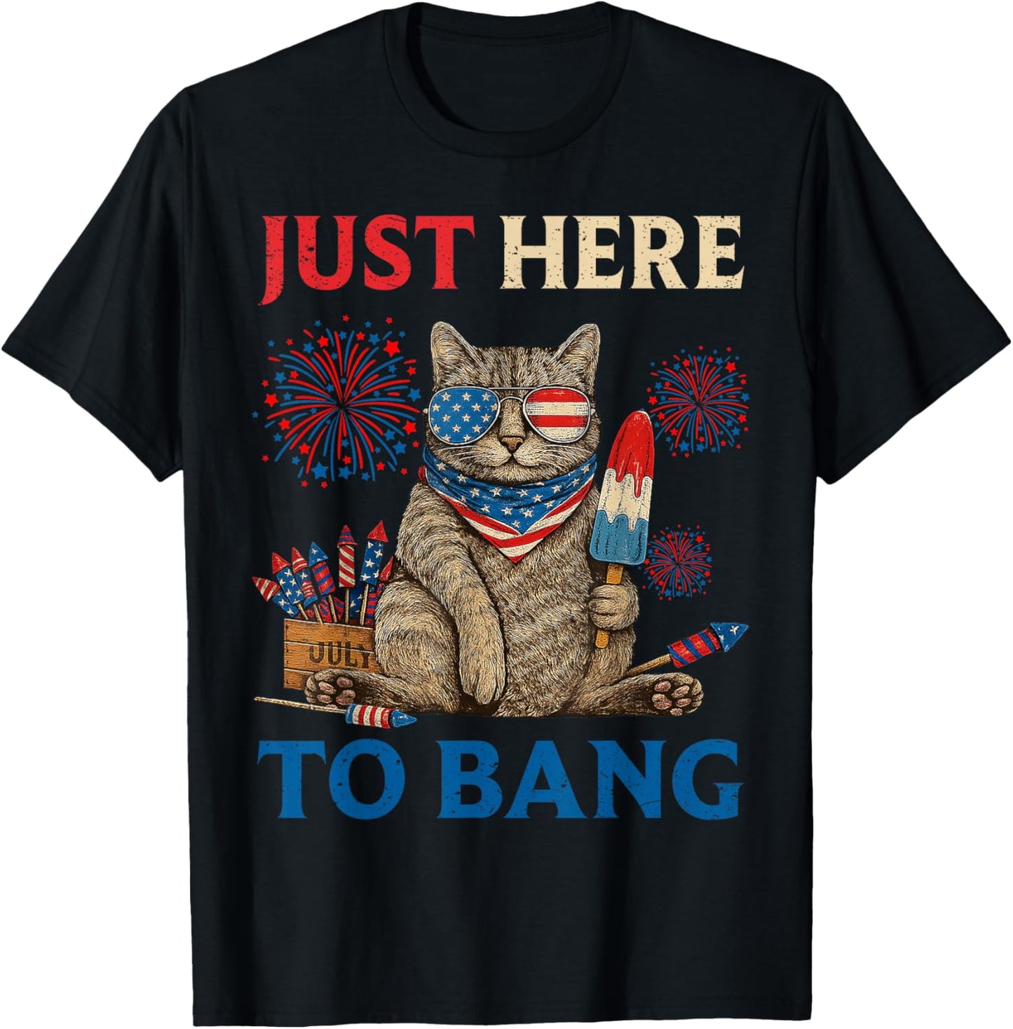 Just Here To Bang Funny Patriotic Cat 4th Of July Usa Flag T-shirt