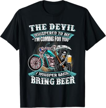 Motorcycle The Devil Whispered To Me I'm Back Bring Beer T-Shirt