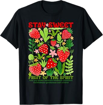 Stay Sweet Fruit Of The Spirit Christian Strawberry Jesus T-Shirt