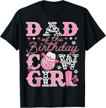 Dad Of The Birthday CowGirl Rodeo Dad Bday Party T-Shirt