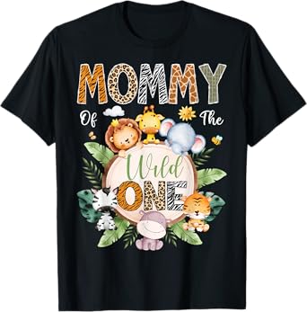 Mommy Of The Wild One 1St Birthday Safari Jungle Animal T-Shirt