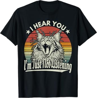 Cute Yawn Maine Coon I Hear You I'm Just Not Listening Retro T-Shirt