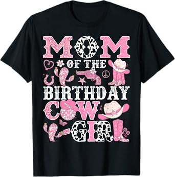 Mom Of The Birthday Cow-Girl Rodeo CowGirl Birthday T-Shirt